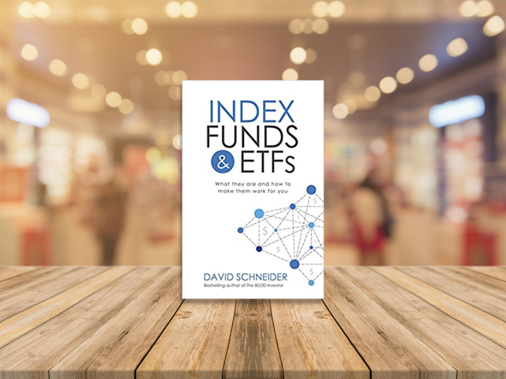 Index Funds and ETFs: What they are and how to make them work for you book